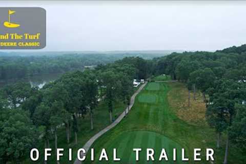 Beyond The Turf: The John Deere Classic Official Trailer