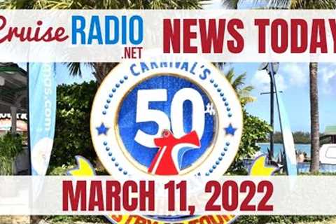 Cruise News Today — March 11, 2022