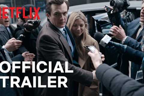 Anatomy of a Scandal | Official Trailer | Netflix