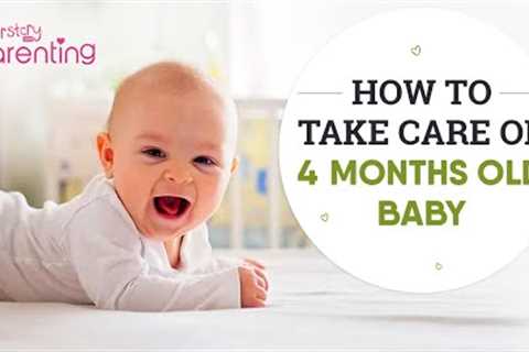 Useful Baby Care Tips for a 4-Months-Old Baby