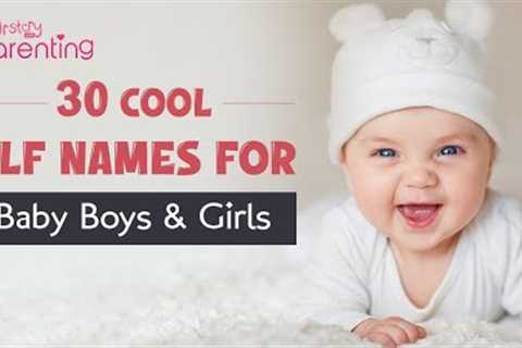 30 Cool &amp; Unique Elf Names for Baby Boys and Girls
