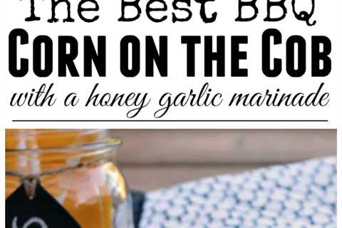 How to Grill the Best Corn on the BBQ