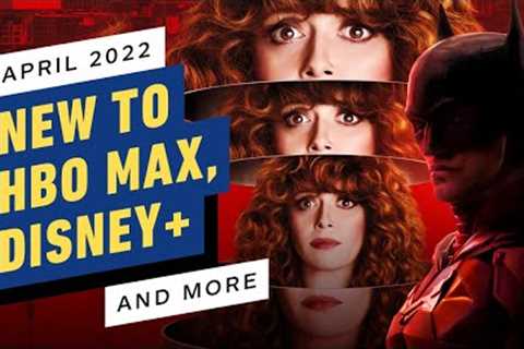 New to HBO Max, Disney+, Crunchyroll &amp; More - April 2022
