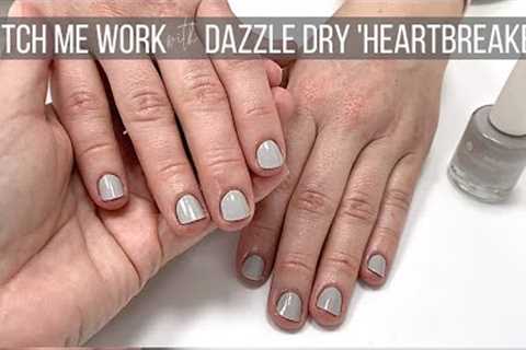 Gentle Salon Manicure feat. Dazzle Dry 'Heartbreaker'  [Watch Me Work] ?