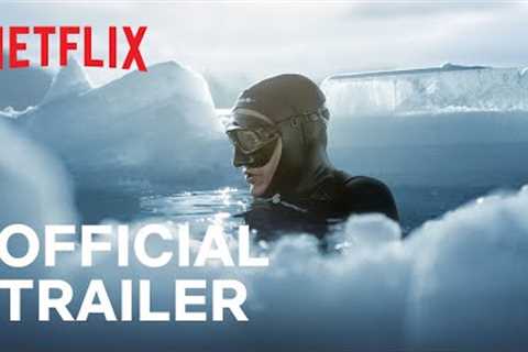 Hold Your Breath: The Ice Dive | Official Trailer | Netflix