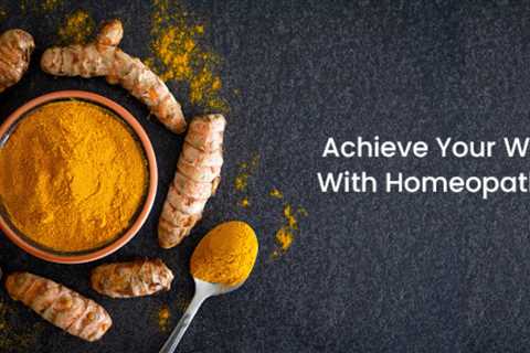 Achieve Your Weight Loss Goals With Homeopathy And Ayurveda