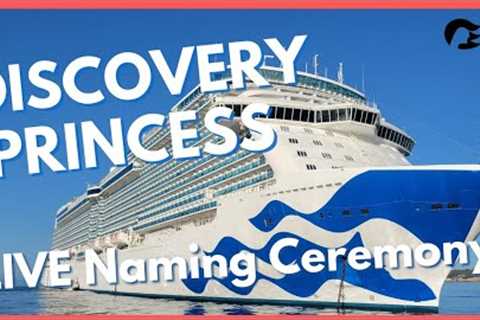 Discovery Princess Naming Ceremony LIVE, Princess Cruises