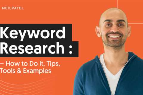 Keyword Research: How to Do It, Tips, Tools &amp; Examples