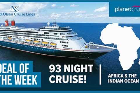 Fred.Olsen's HUGE 93 Night African &amp; Indian Ocean Cruise ? | Deal of the Week | Planet Cruise