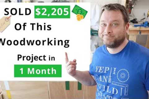 I Sold ? $2,205 Dollars Of This Woodworking Project In One Month On ETSY | Woodworking Business