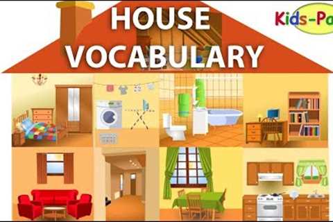 House vocabulary, Parts of the House, Rooms in the House, House Objects and Furniture