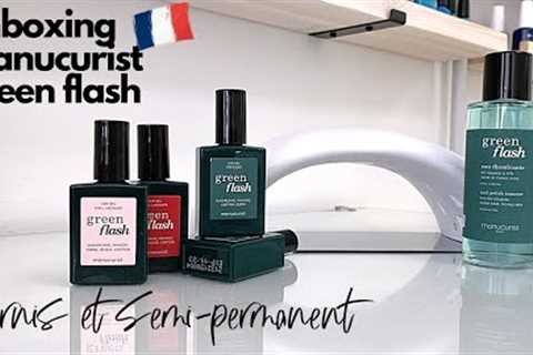 Unboxing Manucurist Green-Flash [Made in France ??]