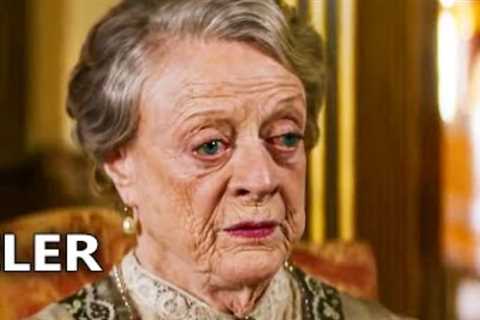 DOWNTON ABBEY 2 A NEW ERA Trailer 2 (NEW 2022) Maggie Smith, Nathalie Baye