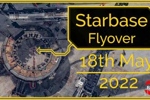 Starbase, Tx Flyover May 18, 2022