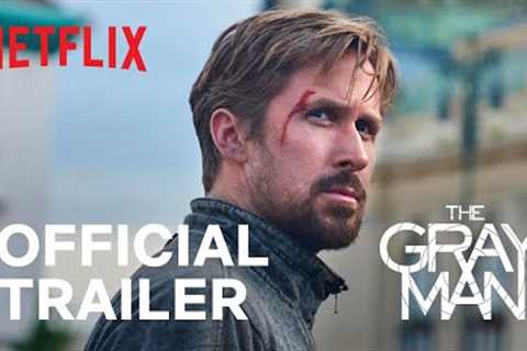 THE GRAY MAN | Official Trailer | Netflix