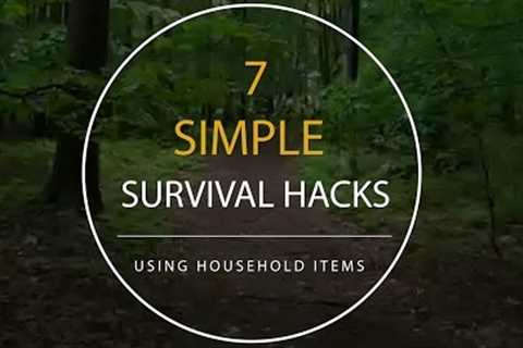 7 Simple Survival Hacks Using Household Items