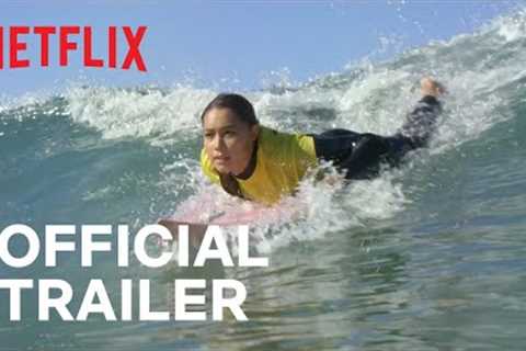 Surviving Summer | Official Trailer | Netflix