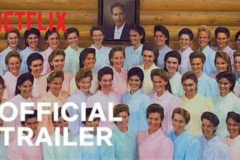 Keep Sweet: Pray and Obey | Official Trailer | Netflix
