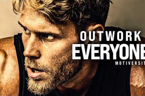 OUTWORK EVERYONE, HARD WORK BEATS TALENT EVERY TIME - Best Motivational Speech