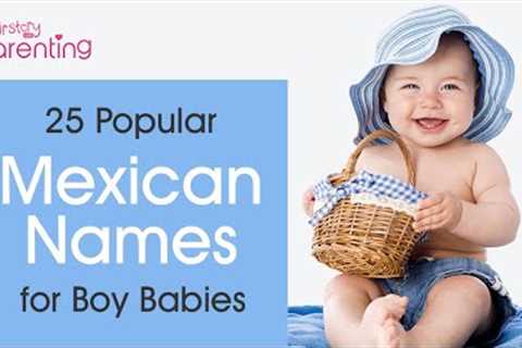25 Adorable Mexican Names for Baby Boys with Meanings