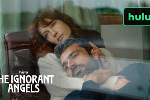 The Ignorant Angels | Official Trailer | Hulu