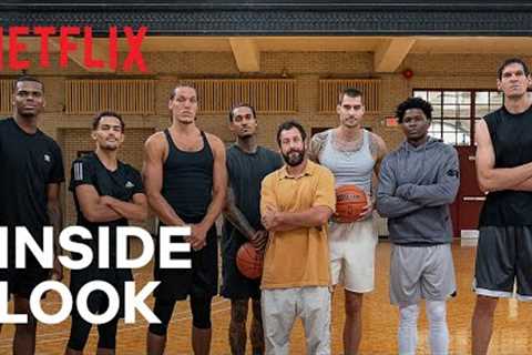 Hustle | NBA Stars on How Adam Sandler and LeBron James Bring Authenticity to Hustle | Netflix