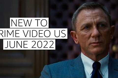 New to Prime Video US June 2022 | Prime Video