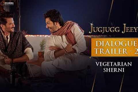 Dialogue Trailer 2 - Vegetarian Sherni | JugJugg Jeeyo | Varun D, Kiara A, Anil K, Neetu K | Raj M