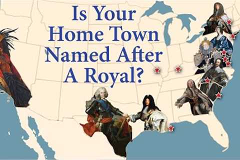 US States &amp; Cities Named After Royals