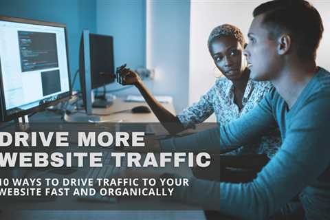 How to Drive Traffic to Your Website