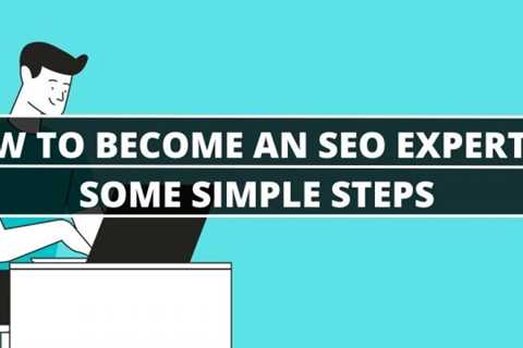 How to Become an SEO Expert