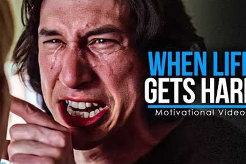 WHEN LIFE GETS HARD - Motivational Video