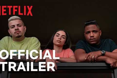 Sintonia Season 3 | Official Trailer | Netflix