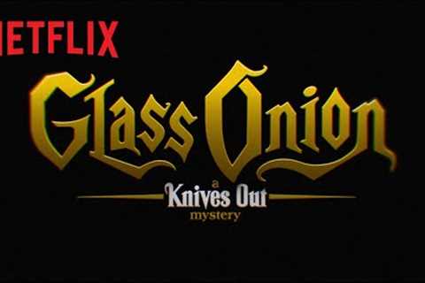 Glass Onion: A Knives Out Mystery | Title Announcement | Netflix