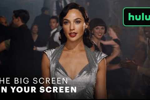 The Big Screen On Your Screen | Hulu