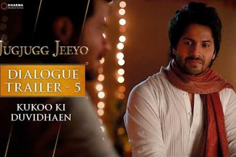 Dialogue Trailer 5 | Kukoo Ki Duvidhaen | JugJugg Jeeyo  | Anil, Neetu, Varun &amp; Kiara | 24th..
