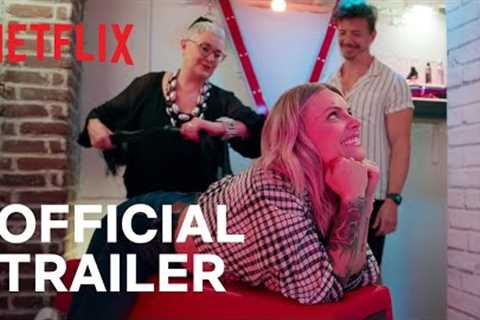 How To Build a Sex Room | Official Trailer | Netflix