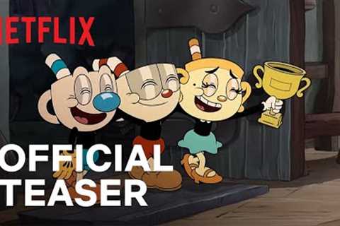 THE CUPHEAD SHOW! New Episodes | Official Teaser | Netflix