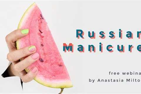 ?Russian Manicure  FREE Webinar