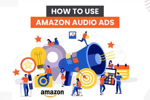 How to Use Amazon Audio Ads
