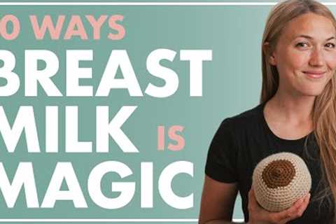 10 Incredible Facts About Mother’s Milk | The Benefits Of Breastfeeding A Baby