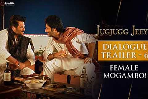 Dialogue Trailer 6 | Female Mogambo! | JugJugg Jeeyo  | Anil, Neetu, Varun &amp; Kiara | In Cinemas ..
