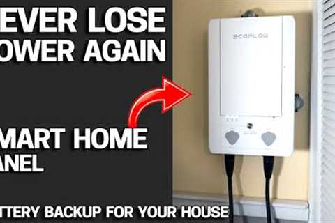 AUTOMATIC Battery Backup for your ENTIRE HOUSE! - Ecoflow Smart Home Panel