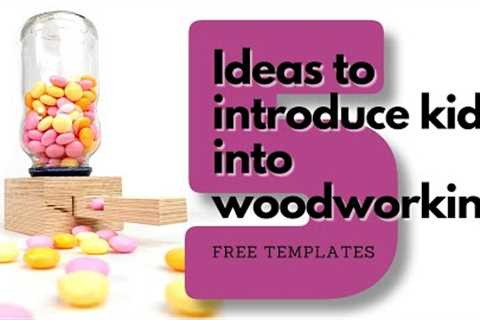 5 Quick and easy woodworking projects to make with kids | FREE PLANS