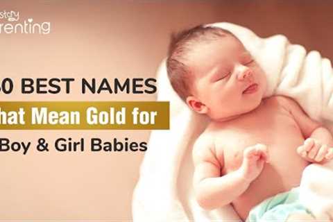 30 Beautiful Baby Names that Mean Gold or Yellow for Boys and Girls