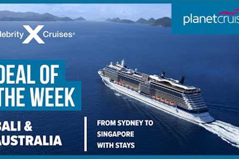 Bali &amp; Australia with Stays | Celebrity Solstice | Planet Cruise Deal of the Week