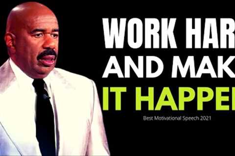 STEVE HARVEY MOTIVATION | Work Hard And Make It Happen | Best Motivational Speech Compilation EVER
