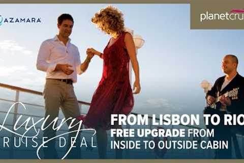 Canary Islands &amp; Azores Voyage | Azamara Cruises | Planet Cruise Luxury Deal of the Week