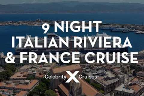 9 Night Italian Riviera &amp; France Cruise aboard Celebrity Beyond