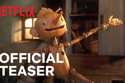 GUILLERMO DEL TORO'S PINOCCHIO | Official Teaser Trailer | Netflix